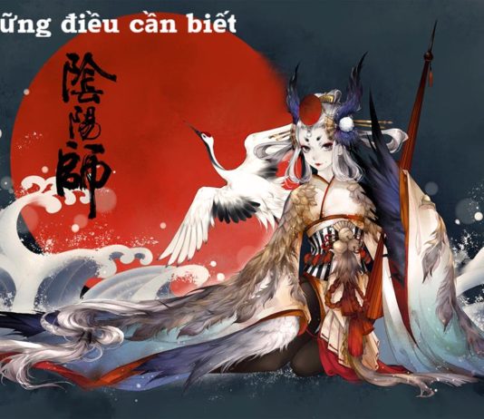 Những Bí Kíp Cần Biết Khi Vào Game Âm Dương Sư Những Bí Kíp Cần Biết Khi Vào Game Âm Dương Sư 01