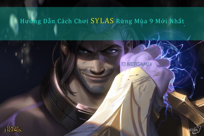 Sylas Rừng Guide Mùa 9 - Cách Lên Đồ, Bảng Ngọc Sylas Chuẩn Nhất 1