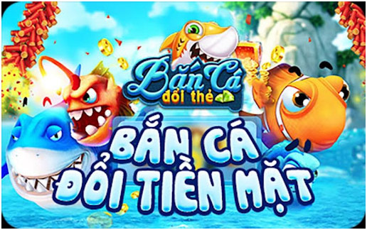 Kiếm bội tiền nhớ chơi game bắn ca 1