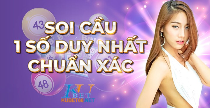 Soi cầu 1 số duy nhất 1