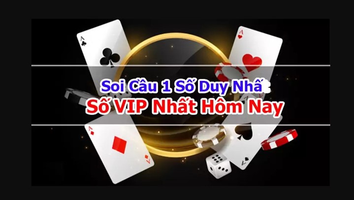 Soi cầu 1 số - Dự đoán 1 cặp số duy nhất VIP